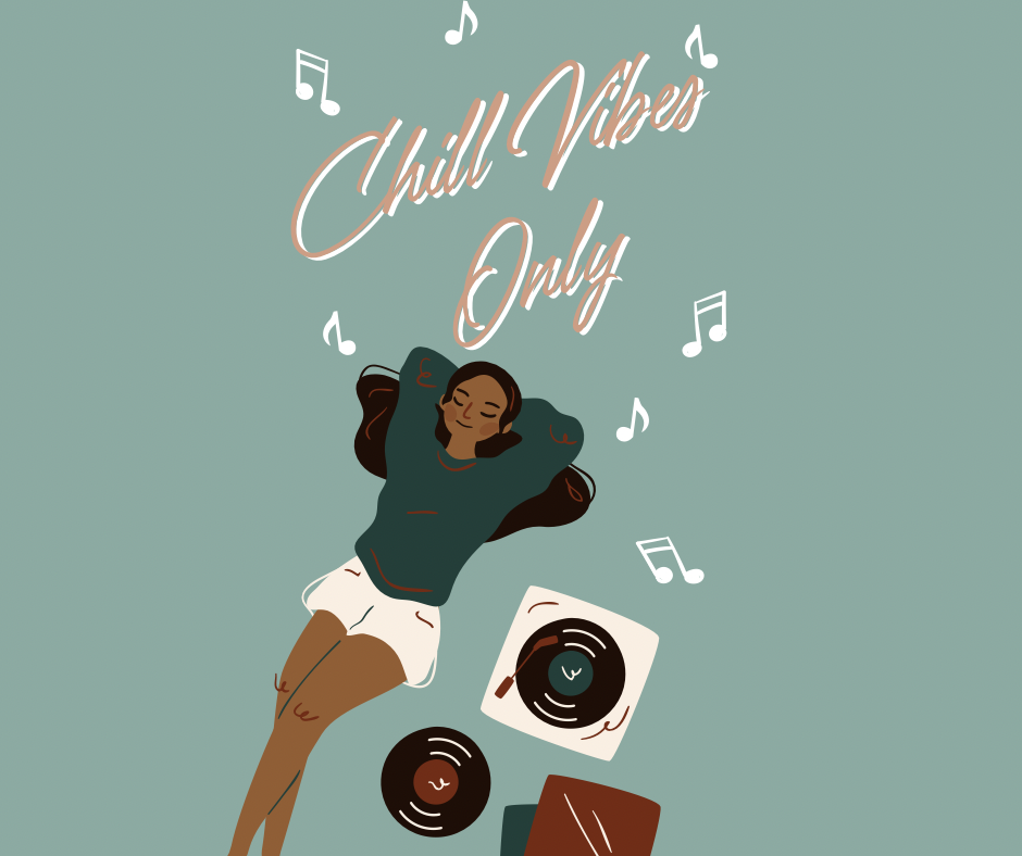 CHILL VIBES ONLY